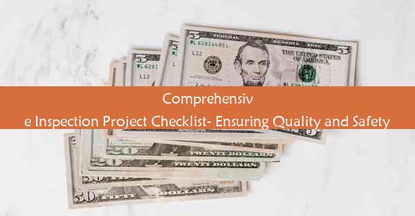 Comprehensive Inspection Project Checklist- Ensuring Quality