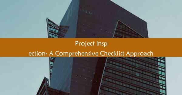 Project Inspection- A Comprehensive Checklist Approach