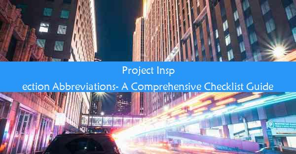 Project Inspection Abbreviations- A Comprehensive Checklist 