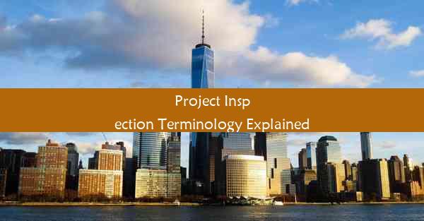 Project Inspection Terminology Explained