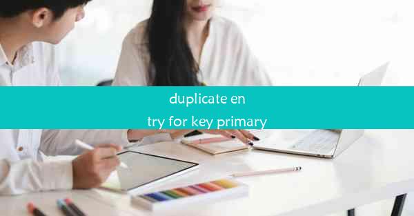 duplicate entry for key primary